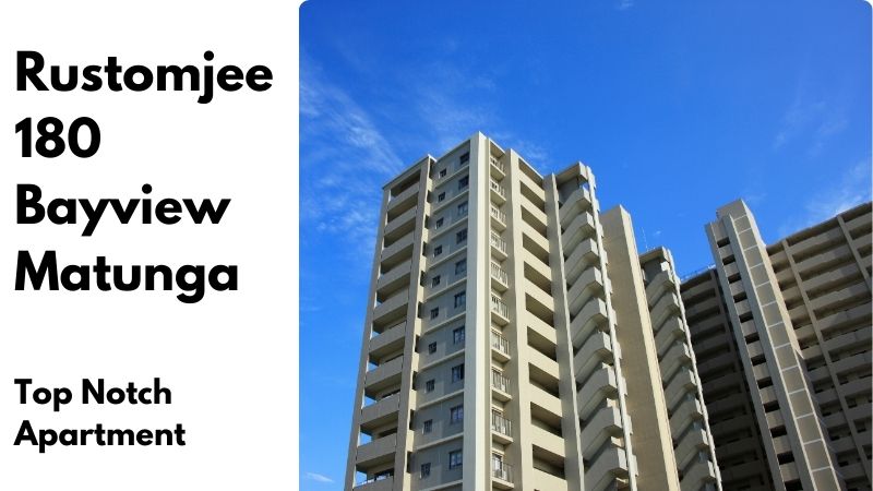 Rustomjee 180 Bayview Matunga