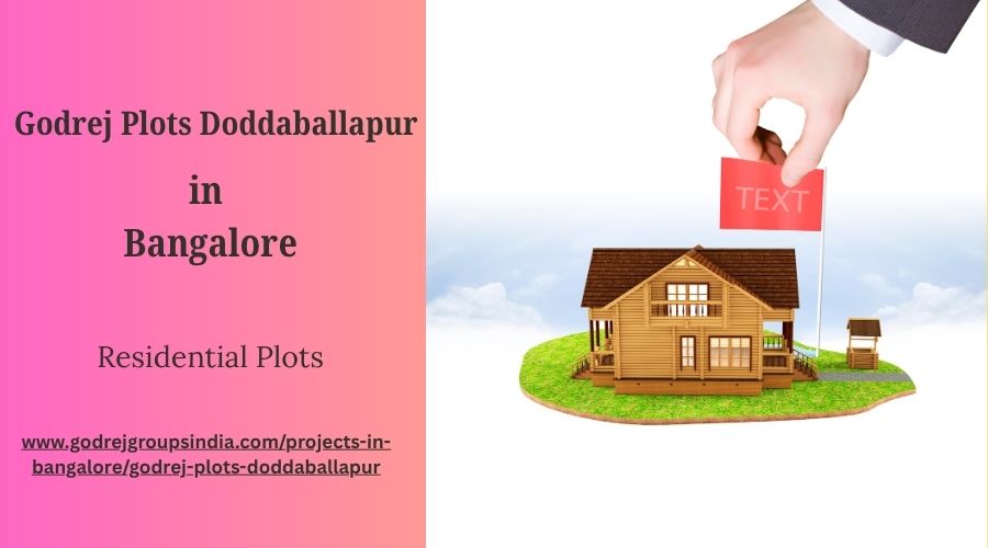 Godrej Plots Doddaballapur: Design Your Perfect Home in Bangalore