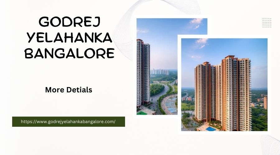 Godrej Yelahanka Bangalore | A Carefully Planned Residential