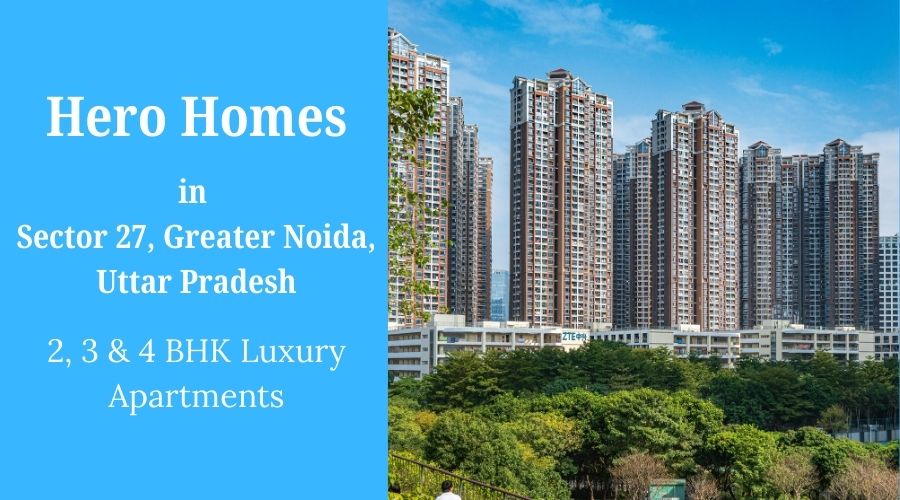 Hero Homes Greater Noida: Luxury Flats Designed for the Modern Homebuyer