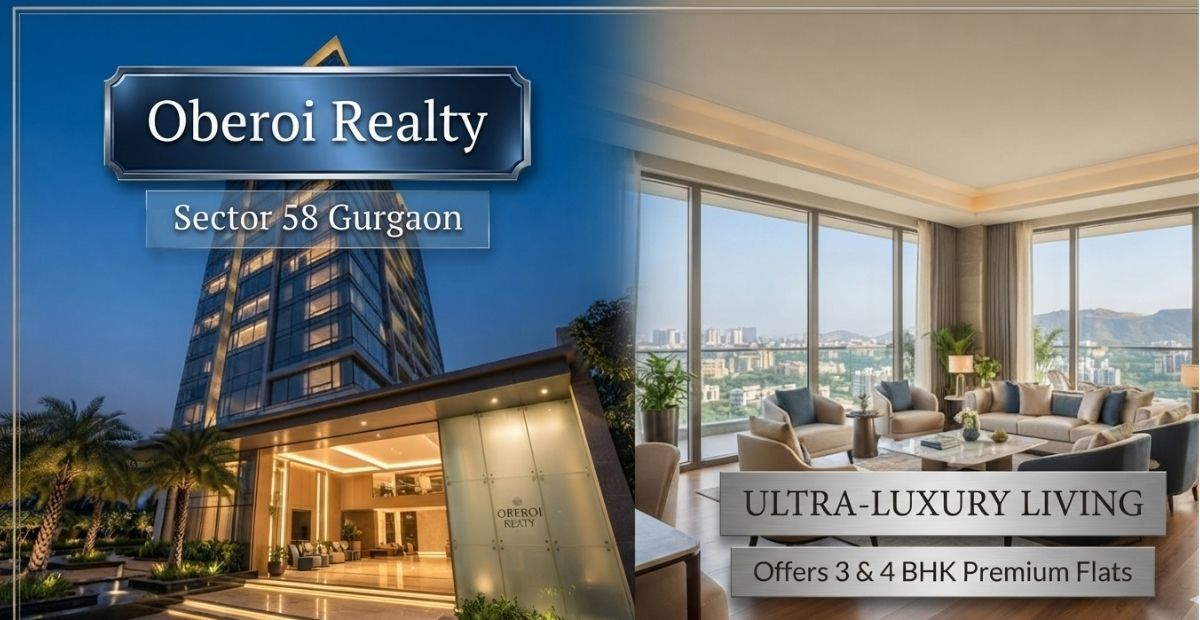 Oberoi Realty Sector 58 Gurgaon | NCR Home Project