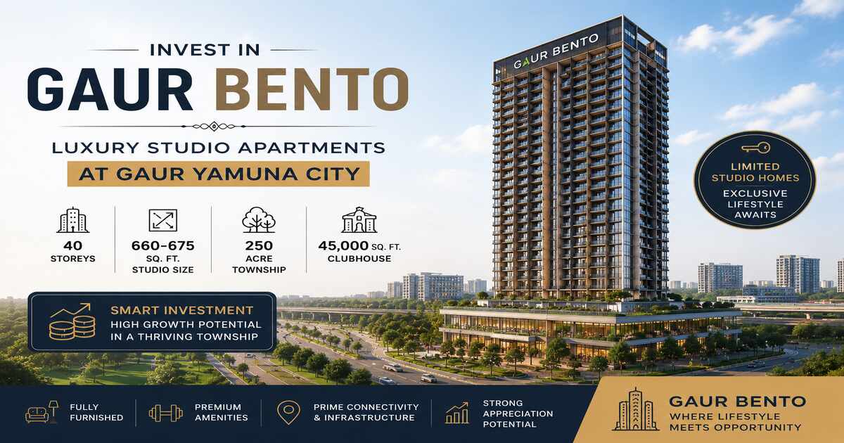 Invest in Gaur Bento: Luxury Studio Apartments at Gaur City